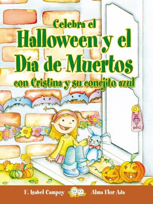 Title details for Celebra el Halloween y el Día de Muertos con Cristina y su conejito azul by Alma Flor Ada - Available